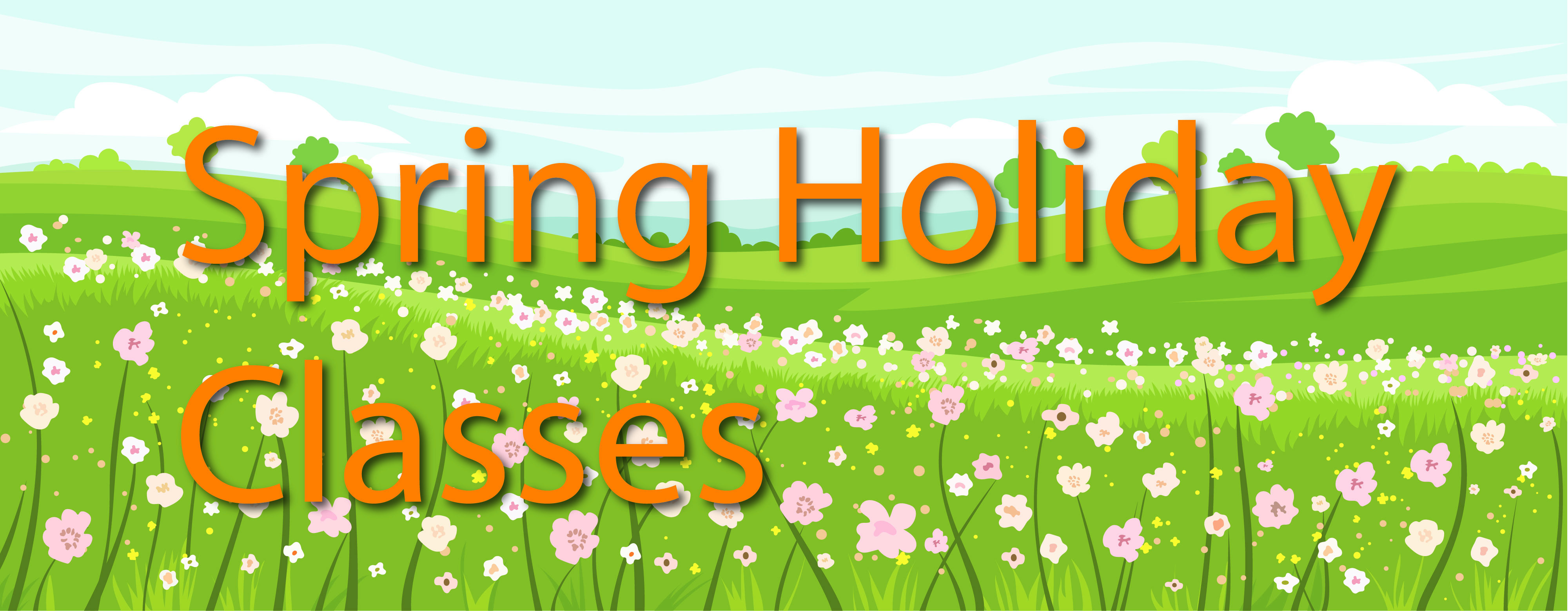 2025 Spring School Holiday Classes
